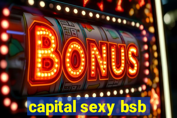 capital sexy bsb